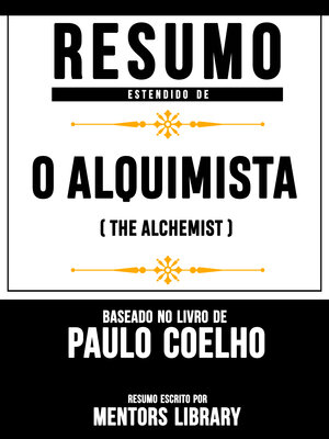cover image of Resumo Estendido De O Alquimista (The Alchemist) – Baseado No Livro De Paulo Coelho